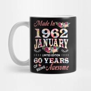 Made In 1962 January 60 Years Of Being Awesome Flowers Mug